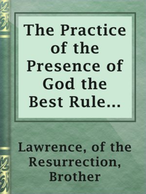 cover image of The Practice of the Presence of God the Best Rule of a Holy Life